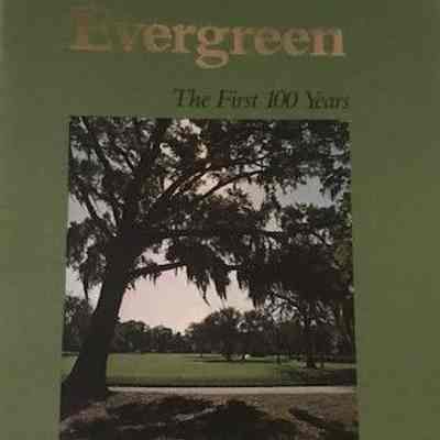 Evergreen the first 100 years