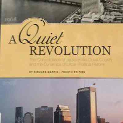 Quiet revolution Jacksonville Duval County consolidation and the dynamics of political reform. 4th ed.