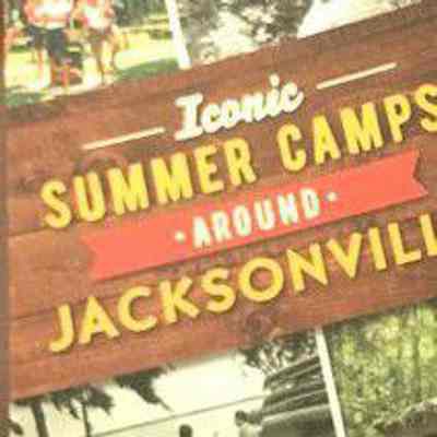 Iconic summer camps around Jacksonville