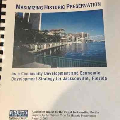 Maximizing historic preservation as a community development and economic development strategy for Jacksonville, Florida : assessment report for the City of Jacksonville, Florida