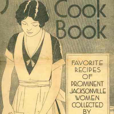 Journal Cook Book, Favorite Recipes of Prominent Jacksonville Women Collected by The Jacksonville Journal., The