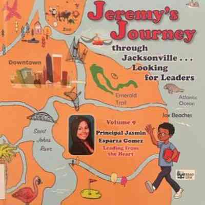 Jeremy's Journey through Jacksonville looking for leaders , volume 9: Principal Jasmin Esparza Gomes
