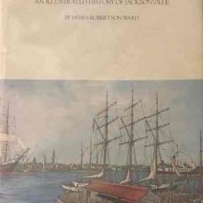 Old hickory's town : an illustrated history of Jacksonville
