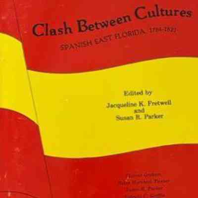 Clash between cultures Spanish East Florida, 1784-1821