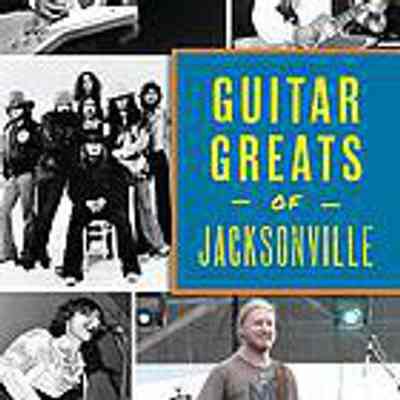 Guitar greats of Jacksonville