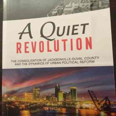 Quiet revolution: Consolidation of Jacksonville-Duval County and the dynamics of urban political reform. 5th ed.