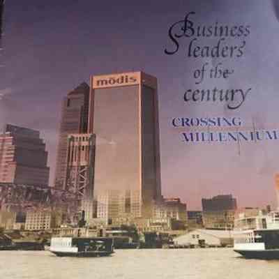 Business leaders of the century : crossing the millennium.
