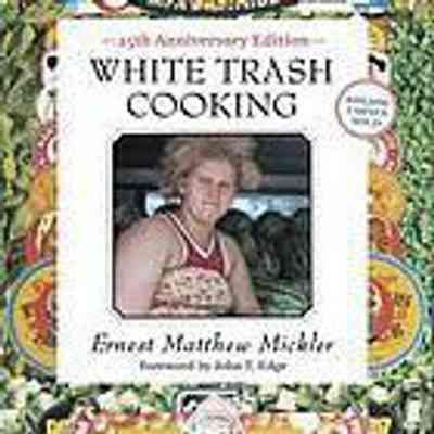 White trash cooking