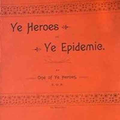 Ye heroes of ye epidemic