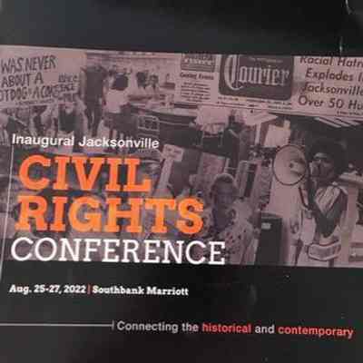 Inaugural Jacksonville Civil Rights Conference, August 25-27, 2022, Southbank Marriott
