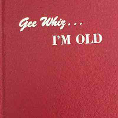 Gee whiz ... I'm old