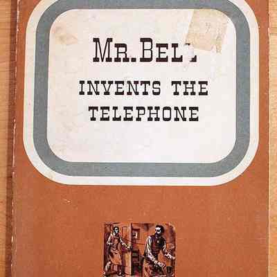 Mr. Bell Invents The Telephone by Katherine B. Shippen (106)