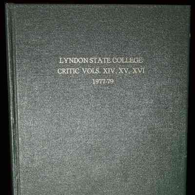 Lyndon State College Critic-Bound Volume Of Issues Vols. XIV, XV XVI 1977 - 79 (3 of 4)