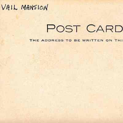 Message and address panel, unused, of the postcard. VAIL MANSION has been hand printed in the upper left corner, as shown.: All images for this listing exist as digital images only in Vail Museum - digitized by Michael Thurston