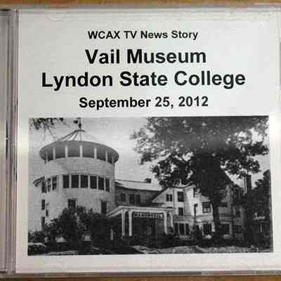 WCAX TV News Story - Opening of Vail Museum 09/25/12 DVD (323)
