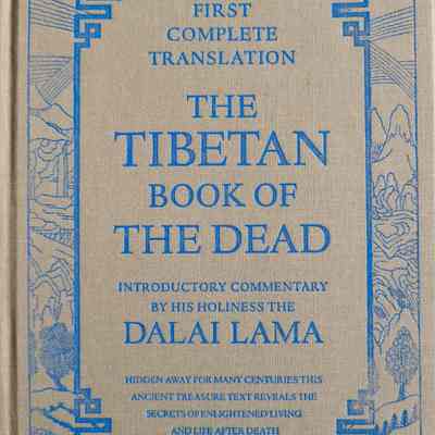 The Tibetan book of the dead : first complete translation / introductory commentary by His Holiness the Dalai Lama
