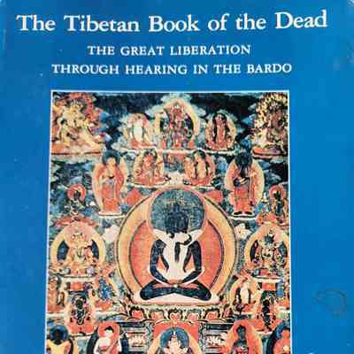 The Tibetan book of the dead : the great liberation through hearing in the Bardo / by Guru Rinpoche according to Karma Lingpa
