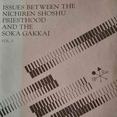 Issues between the Nichiren Shoshu priesthood and the Soka Gakkai, vol. 5