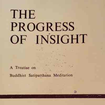 The Progress of Insight Through the Stages of Purification: A Modern Pali Treatise on Buddhist Satipatthana Meditation / The Venerable Mahasi Sayadaw