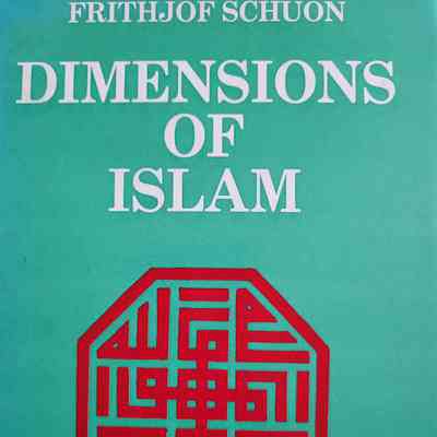Dimensions of Islam / Frithjof Schuon