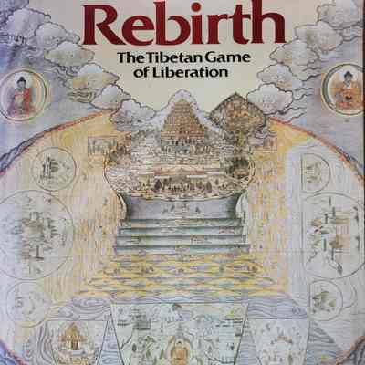 Rebirth: the Tibetan game of liberation / Mark Tatz & Jody Kent