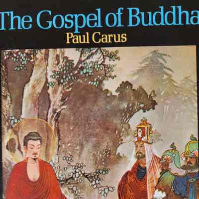 The gospel of Buddha / Paul Carus