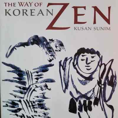 The way of Korean Zen / Kusan Sunim