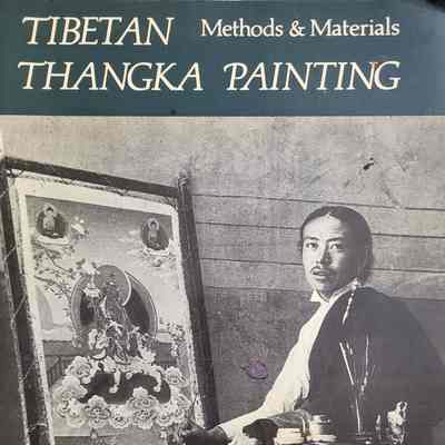 Tibetan thangka painting : methods & materials / David & Janice Jackson