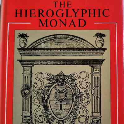 The Hieroglyphic Monad / Dr. John Dee