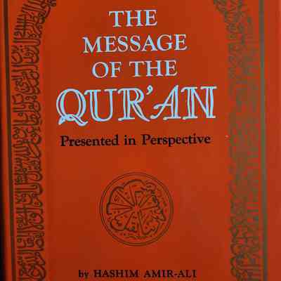 The message of the Qur'an : presented in perspective / by Hashim Amir-Ali (translator)