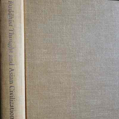 Buddhist Thought and Asian Civilization
