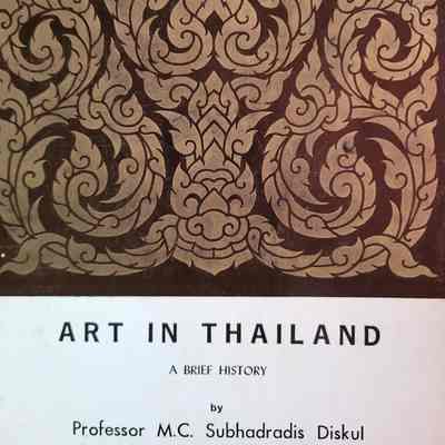 Art in Thailand : a brief history / by Professor M.C. Subhadradis Diskul