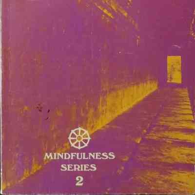 Practical Insight Meditation by Sayadaw c1972: This is an older edition of the title, call# CORE BQ5612 .S2 1972