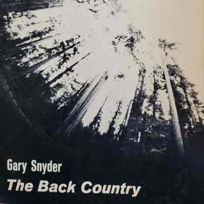 The back country / Gary Snyder