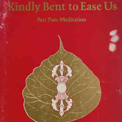 Kindly bent to ease us : part two, meditation / Longchenpa