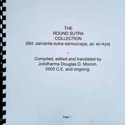 The Round Sutra Collection / compiled, edited and translated by Jotidharma Douglas D. Morom