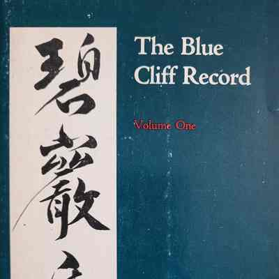 The Blue Cliff Record, volume one / a translation of the Zen classic by Thomas and J.C. Cleary
