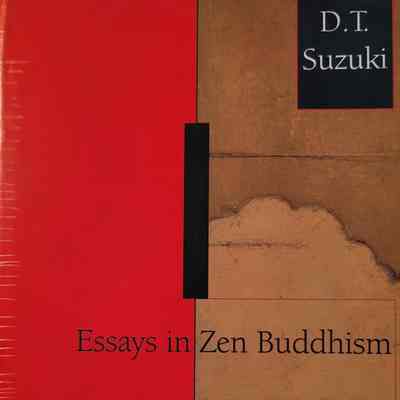 Essays in Zen Buddhism / D.T. Suzuki