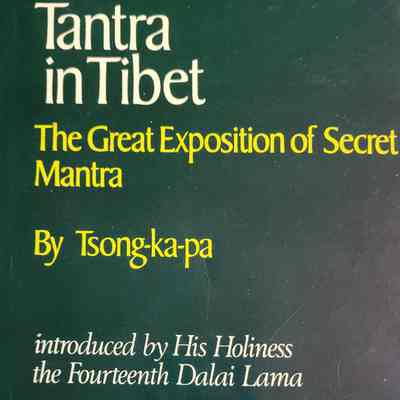 Tantra in Tibet : the great exposition of secret mantra / Tsong-ka-pa