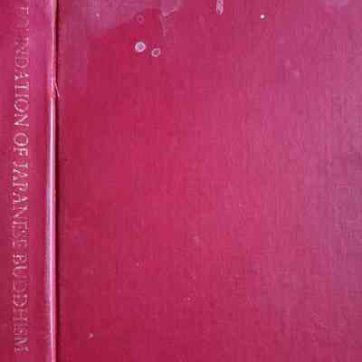 Foundations of Japanese Buddhism [2 volumes] / by Daigan Matsunaga and Alicia Matsunaga