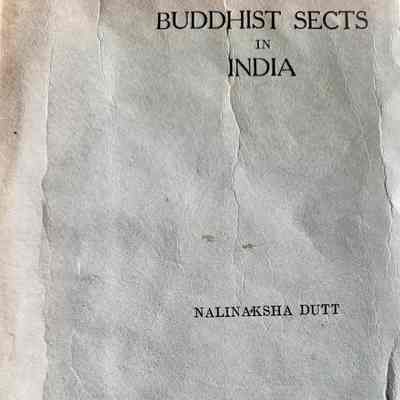 Buddhist sects in India / Nalinaksha Dutt