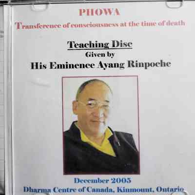 Phowa, transference of consciousness at the time of death / His Eminence Ayang Rinpoche