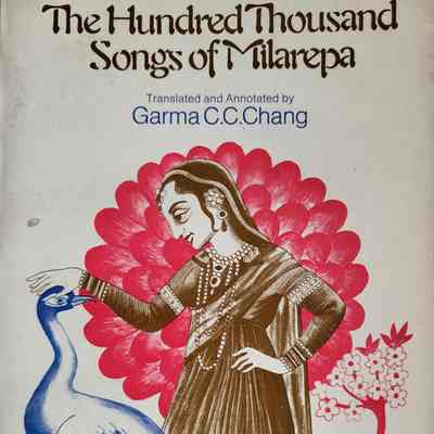 The hundred thousand songs of Milarepa / translated and annotated by Garma C.C. Chang