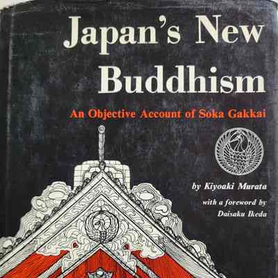 Japan's New Buddhism: an objective account of Soka Gakkai / Kiyoaki Murata
