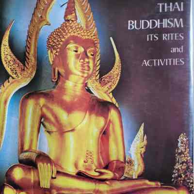 Thai Buddhism : its rites and activities / by Kenneth L. Wells