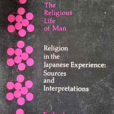 The religious life of man : religion in the Japanese experience / H. Byron Earhart