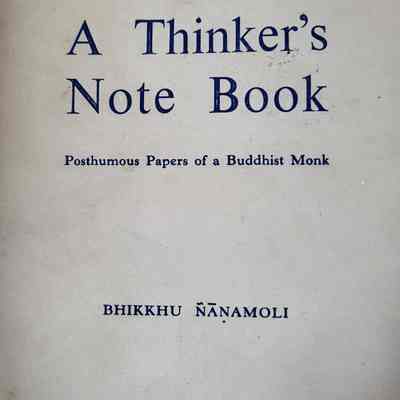 A thinker's note book : posthumous papers of a Buddhist monk / Bhikkhu Nanamoli