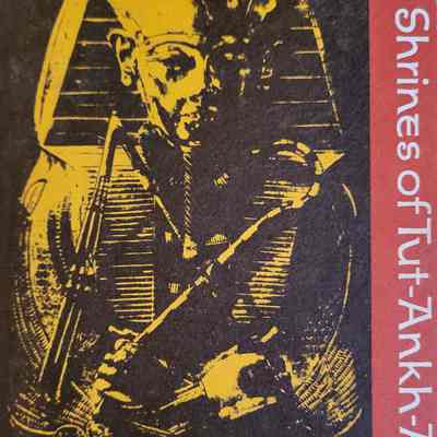 The shrines of Tut-Ankh-Amon
