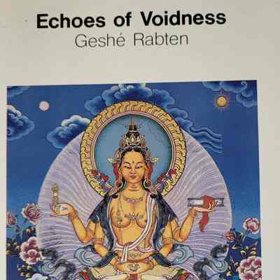 Echoes of Voidness / Geshe Rabten