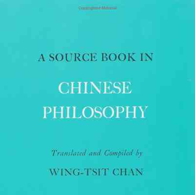 A source book in Chinese philosophy / Wing-Tsit Chan
